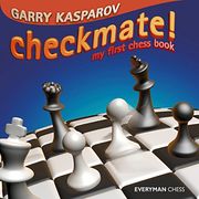 Checkmate! My First Chess Book (Everyman Chess) (en Inglés)