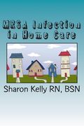 MRSA Infection in Home Care (en Inglés)