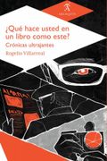 ¿Qué hace usted en un libro como este?. Crónicas ultrajantes