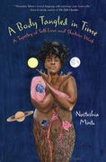 A Body Tangled in Time: A Tapestry of Self-Love and Shadow Work (en Inglés)