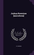 Joshua Rowntree [microform] (en Inglés)