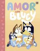 Bluey. Un cuento - Amor con Bluey