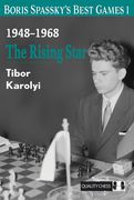Boris Spassky's Best Games 1: The Rising Star (en Inglés)