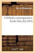 Célébrités Contemporaines. Émile Zola (en Francés)