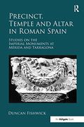 Precinct, Temple and Altar in Roman Spain: Es on the Imperial Monuments at Mérida and Tarragona