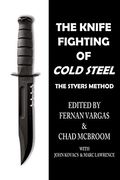 The Knife Fighting of Cold Steel (en Inglés)