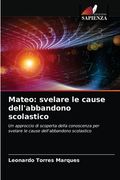Mateo: svelare le cause dell'abbandono scolastico (en Italiano)