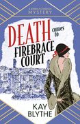Death Comes to Firebrace Court. The brand-new 1920 cosy mystery featuring dressmaker sleuth Jemima Flowerday (en Inglés)