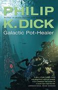 Galactic Pot-Healer (GOLLANCZ S.F.)