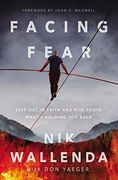 Facing Fear: Step out in Faith and Rise Above What'S Holding you Back (en Inglés)