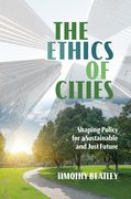 The Ethics of Cities: Shaping Policy for a Sustainable and Just Future (en Inglés)