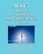 dx 101x: hf + six meters dxing reference guide (en Inglés)