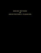 Design Methods in Architecture & Planning: "Design is Silent"