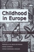Childhood in Europe: Approaches, Trends, Findings (Rethinking Childhood)