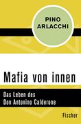 Mafia von Innen: Das Leben des don Antonino Calderone (en Alemán)
