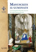 Manuscrits Il·Luminats: L'escenografia del Poder Durant els Segles Baixmedievals (in Catalan)