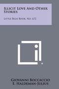 illicit love and other stories: little blue book, no. 672 (en Inglés)
