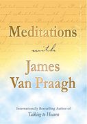 Meditations with James Van Praagh (en Inglés)