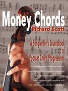 money chords,a songwriter´s sourc of popular chord progressions (en Inglés)