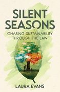 Silent Seasons: Chasing Sustainability through the Law (en Inglés)