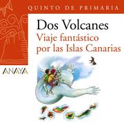 Blíster  " Viaje fantástico por las Islas Canarias "  5º de Primaria (Canarias) (Libros Infantiles - Plan Lector - Dos Volcanes (Canarias))