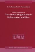 Iutam Symposium on Non-Linear Singularities in Deformation and Flow: Proceedings of the Iutam Symposium Held in Haifa, Israel, 17-21 March 1997 (en Inglés)