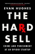 The Hard Sell: Crime and Punishment at an Opioid Startup (en Inglés)