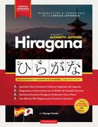 Aprender el Alfabeto Japonés - Hiragana, Para Principiantes: Guía de Estudio Fácil, Paso a Paso, y Libro de Práctica de Escritura. Aprende Japonés y. Para Aprender Japonés)