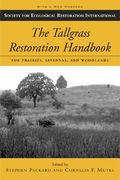 The Tallgrass Restoration Handbook: For Prairies, Savannas, and Woodlands (en Inglés)