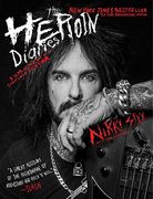 The Heroin Diaries: Ten Year Anniversary Edition: A Year in the Life of a Shattered Rock Star 