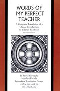 Words of my Perfect Teacher: A Complete Translation of a Classic Introduction to Tibetan Buddhism (Sacred Literature) 