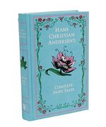 Hans Christian Andersen's Complete Fairy Tales (Leather-bound Classics)
