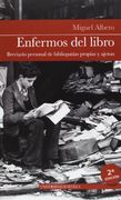 Enfermos del Libro: Breviario Personal de Bibliopatías Propias y Ajenas