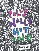 Polly Wally Hot Tamale (en Inglés)