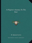 a pilgrim's journey to the east (en Inglés)