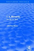 I. A. Richards (Routledge Revivals): His Life and Work (en Inglés)