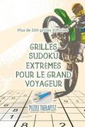 Grilles Sudoku extrêmes pour le grand voyageur Plus de 200 grilles difficiles (en Francés)