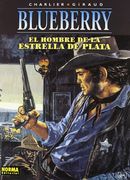 Blueberry 23. El Hombre de la Estrella de Plata