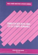 Tributación Bancaria En La Unión Europea (Colección Fiscalidad)