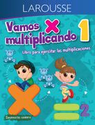 Vamos Multiplicando. Libro Para Ejercitar las Multiplicaciones. Primaria 1