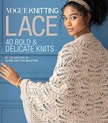 Vogue (r) Knitting Lace: 40 Bold & Delicate Knits (en Inglés)