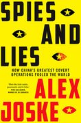Spies and Lies: A Groundbreaking Exposé of China'S Clandestine Operations (en Inglés)