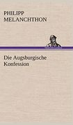 Die Augsburgische Konfession (in German)