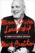 Mission-Driven Leadership: My Journey as a Radical Capitalist (en Inglés)