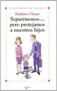 separémonos... pero protejamos a nuestros hijos
