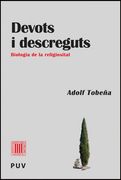 Devots I Descreguts. Biologia De La Religiositat (Pensament Cientifíc) (en Catalán)