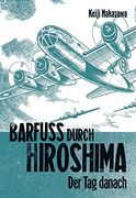 Barfuß durch Hiroshima 02. Der Tag danach (en Alemán)
