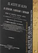 El Aceite de Oliva. Su Extraccion, su Clarificacion y Refinacion (in Spanish)