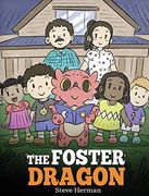 The Foster Dragon: A Story About Foster Care. (40) (my Dragon Books) (en Inglés)