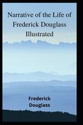 Narrative of the Life of Frederick Douglass Illustrated (en Inglés)